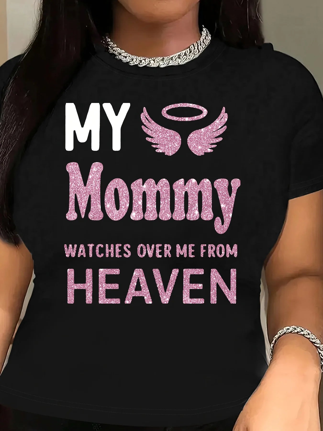 Comfortable Graphic T-Shirt | Women's "My Mommy Watches Over Me from Heaven" - Casual Crew Neck, Short Sleeve, Machine Washable